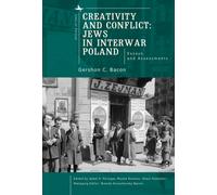 Creativity and Conflict. Jews in Interwar Poland. : Essays and Assessments