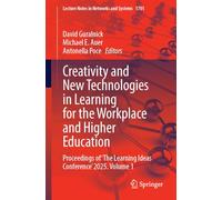 Creativity and New Technologies in Learning for the Workplace and Higher Education: Proceedings of ‘The Learning Ideas Conference’ 2025. Volume 1 (Lecture Notes in Networks and Systems, 1701)