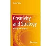 Creativity and Strategy: An Integrative Analysis