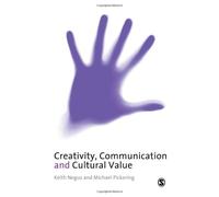 Creativity, Communication and Cultural Value