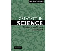 Creativity in Science: Chance, Logic, Genius, and Zeitgeist
