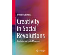 Creativity in Social Revolutions: Bisociative and Cyclical Processes
