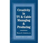 Creativity in TV & Cable Managing & Producing