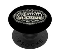 Creativity Is Messy And I Am Very Creative Artist PopSockets Adhesive PopGrip