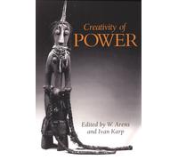 Creativity of Power: Essays on Cosmology and Action in African Societies