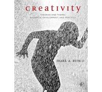 Creativity: Theories and Themes: Research, Development, and Practice