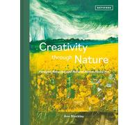 Creativity Through Nature : Foraged, Recycled and Natural Mixed-Media Art