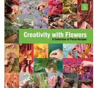 Creativity with Flowers : A collection of floral recipes