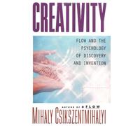 Creativity: Written by Mihaly Csikszentmihalyi, 1996 Edition, (1st HarperPerennial Ed) Publisher: HarperCollins [Paperback]