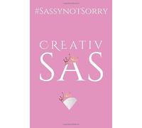 CreativSAS #SASSYNOTSORRY: SASSY- Lively,Bold ,Full of Spirit -Cheeky !!