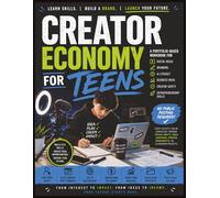 Creator Economy for Teens: A Portfolio-Based Career Readiness Workbook in Digital Media, Branding, AI Literacy, Business Math, Online Safety, and Entrepreneurship (Grades 8-12)