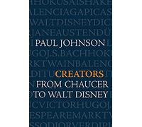 Creators: From Chaucer to Walt Disney
