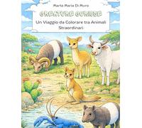 Creature Curiose: Un Viaggio da Colorare tra Animali Straordinari