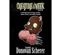 Creature of the Week: A Coloring Book of Creepy Crawlies, Classic Critters, and Cultish Cryptids (1)