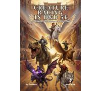 Creature Racing in D&D 5e | A Complete Guide to Running Races at Your Table: A dungeon masters, game master accessories book (The Roleplay Guide Series)