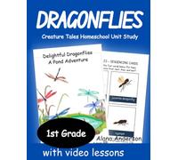Creature Tales Dragonflies: Homeschool Unit Study - 1st Grade (Creature Tales Homeschool Unit Studies)