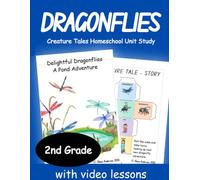Creature Tales Dragonflies: Homeschool Unit Study - 2nd Grade (Creature Tales Homeschool Unit Studies)