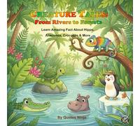 Creature Tales From Rivers to Forests (Animal Kingdom Chronicles: The Complete 8-Book Set)
