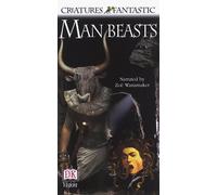 Creatures Fantastic - Man Beasts