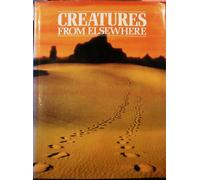Creatures from Elsewhere: Weird Animals That No-one Can Explain