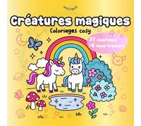 Créatures magiques - Coloriages cosy: Livre de coloriage cozy et cute pour enfants et adultes, rempli d’univers magiques + 8 mood trackers (Mini coloriages)