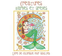 Creatures Marines et Sirenes: Livre de Coloriage pour Adultes avec des Sirènes Toutes Mignonnes et des Animaux Aquatiques (Poissons, Dauphins, Requins, etc.) à Colorier