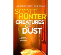 Creatures of Dust: 2 (The Irish Detective: DCI Brendan Moran Crime Thrillers)