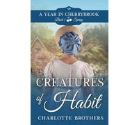 Creatures of Habit: Spring in Cherrybrook (A Year in Cherrybrook)