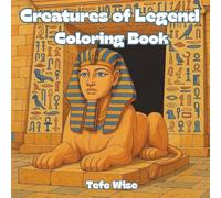 Creatures of Legend Coloring Book: A Relaxing Coloring Book of Mythical and Legendary Creatures for Fantasy Lovers
