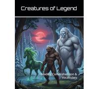Creatures of Legend Workbook: Reading Comprehension & Vocabulary (Reading Comprehension & Vocabulary Workbook)