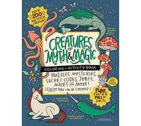 CREATURES of MYTH & MAGIC Coloring + Activity Book: Puzzles, Mysteries, Secret Codes, Jokes, Mazes & MORE! (Caravan Coloring + Activity Books)