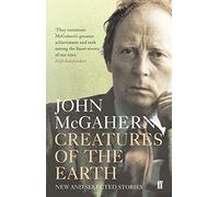 Creatures of the Earth: New and Selected Stories