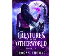 Creatures of the Otherworld (Books 1-4)