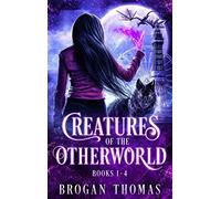 Creatures of the Otherworld (Books 1-4)