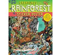 Creatures of the Rainforest Sticker Poster: Includes a Big 15" x 28" Poster, 50 Colorful Animal Stickers, and Fun Facts (Sticker Poster Book)