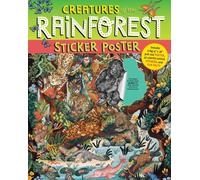 Creatures of the Rainforest Sticker Poster: Includes a Big 15" x 28" Poster, 50 Colorful Animal Stickers, and Fun Facts (Sticker Poster Book)