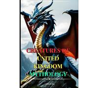 Creatures of United Kingdom Mythology