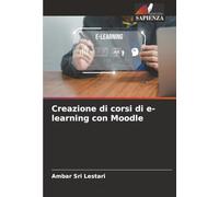 Creazione di corsi di e-learning con Moodle