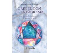 Crecer con el eneagrama: Las vías de transformación de los nuevos tipos