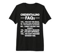 Credentialing Specialist FAQs Funny CPCS Premium T-Shirt