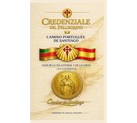 CREDENZIALE DEL PELLEGRINO PER IL CAMMINO DI SANTIAGO PORTOGHESE CENTRALE E DELLA COSTA: Con guida dettagliata e lista alloggi per tutte le tappe
