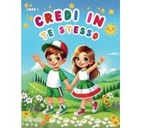 Credi in Te Stesso: Libro 1