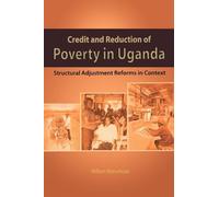 Credit and Reduction of Poverty in Uganda: Structural Adjustment Reforms in Context