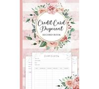 Credit Card Record Book: Personal Log Book for Card Payment Tracker, Expense Recorder - Your Financial Control & Accounting Made Easy