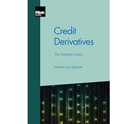 Credit Derivatives: The Definitive Guide