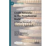 Credit Networks in The Preindustrial World : A Social Network Analysis Approach