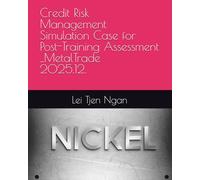 Credit Risk Management Simulation Case for Post-Training Assessment_Metal Trade_2025.12.V1 (Corporate and Commercial Banking Credit Risk Management Simulation Case for Education and Training)