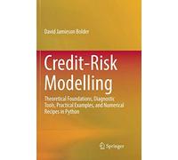 Credit-Risk Modelling: Theoretical Foundations, Diagnostic Tools, Practical Examples, and Numerical Recipes in Python
