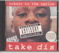 Credit To The Nation - Take Dis