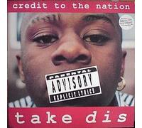 Credit to the Nation - Take Dis [VINYL]